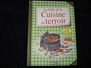 La bible de la cuisine du terroir