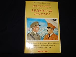 Sous le joug - Léopold III prisonnier.