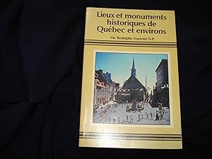 Lieux et monuments historiques de Quebec et environs.