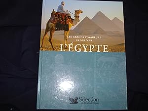 L'Egypte, les grands voyageurs racontent.