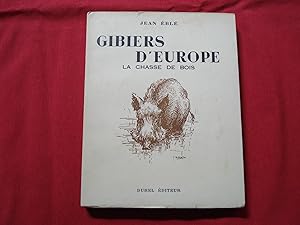 Gibiers d'Europe - La chasse de bois.