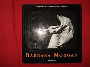 Barbara Morgan - Aperture Masters of photography.