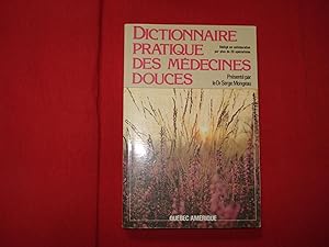 Dictionnaire pratique des médecines douces.