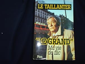 "Le Grand" - Ma vie de flic.