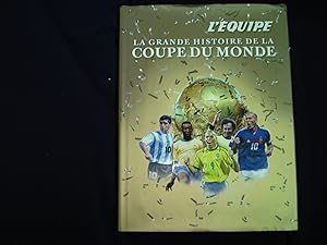 La grande histoire de la coupe du monde.