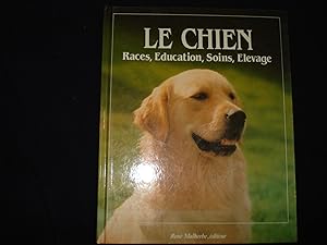 Le chien - Races - Education - Soins - Elevage.