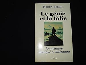 Le génie et la folie - En peinture, musique et littérature.