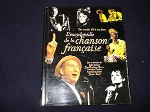 L'encyclopédie de la chanson française des années 40 à nos jours.