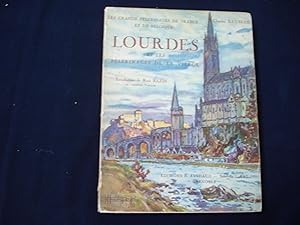 Lourdes et les pèlerinages de la vierge.