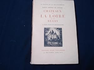 Châteaux de la Loire et du Berry.