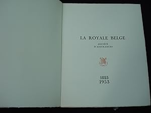 La Royale Belge Société d'Assurances 1853 - 1953.