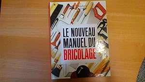 Le nouveau manuel du bricolage