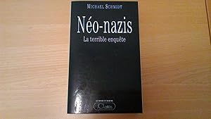 Néo-Nazis - La terrible enquête