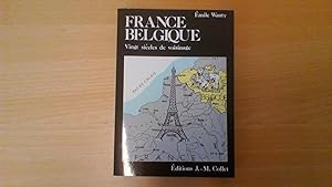 France Belgique - Vingt siècles de voisinage