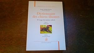 Dictionnaire des chiens illustres - Tome 1: chiens réels