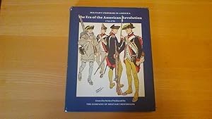 Military Uniformes in America - The Era of the American Revolution 1755-1795