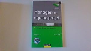 Manager une équipe projet - Pilotage - Enjeux - Performance