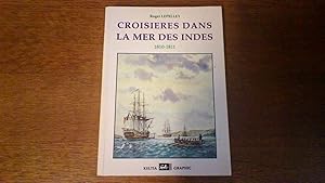 Croisières dans la mer des Indes 1810-1811