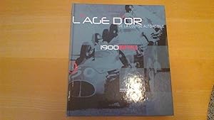 L'âge d'or de la course automobile 1900 - 1970