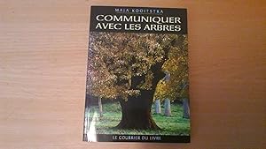 Communiquer avec les arbres - Expériences spirituelles entre l'homme et la nature