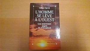 L'homme se lève à l'ouest - Les nouveaux sages de l'Occident