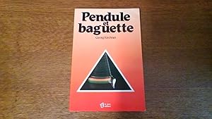 Pendule et baguette