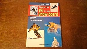 Cours de ski et de snow-board. Matériel - initiation - perfectionnement
