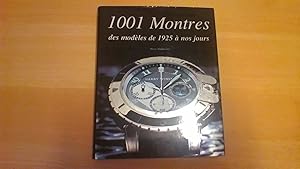 1001 montres - Des modèles de 1925 à nos jours