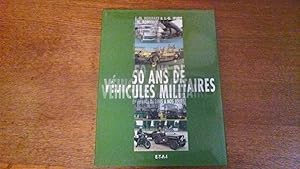 50 ans de véhicules militaires en France de 1945 à nos jours - Volume 1