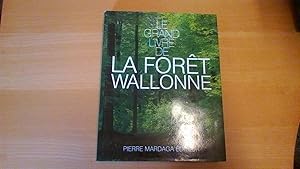 Le grand livre de la forêt Wallonne.