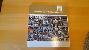 Enflammé par l'olympisme - cent ans de comité olympique et inter fédéral Belge