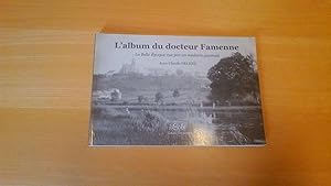 L'album du Docteur Famenne - La belle époque vue par un médecin Gaumais