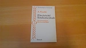 Electricité fondamentale - Electrostatique - Electrocinétique
