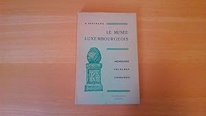 Le musée Luxembourgeois - Archéologie - Folklore - Sidérurgie