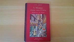 L'homme dans ses cités - Histoire de la vie urbaine