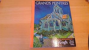 Grands peintres - les impressionniste 1: Van Gogh - Manet - Renoir - Sisley