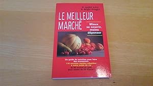 Le meilleur marché - Mieux se nourrir, moins dépenser