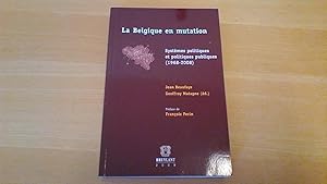 La Belgique en mutation - Systèmes politiques et politiques publiques (1968-2008)