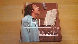 Brel par Leloir (Gilles Verlant présente)