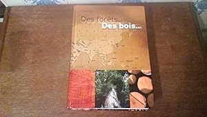 Des forêts. Des bois