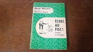 Echec au Fisc ! Fraudes et privilèges