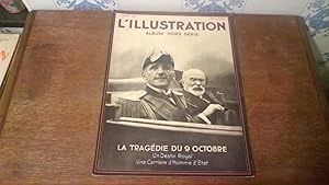 L'Illustration Album hors série d'octobre 1934 - La tragédie du 9 octobre - Un destin Royal - Une...