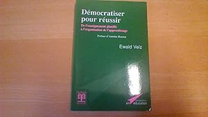 Démocratiser pour réussir