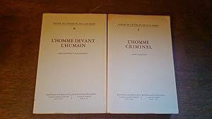 Autour de l'oeuvre du Dr E. de Greeff - L'Homme criminel - L'Homme devant l'humain - 2 volumes