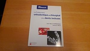 Le traitement orthodontique et chirurgical des dents incluses