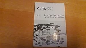 Réseaux : Revue interdisciplinaire de philosophie morale et politique - N° 18 - 19