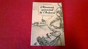 L' Almanach gourmand de l ' Ardenne