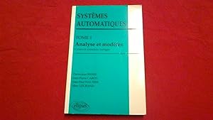 Systèmes automatiques - Tome 1 : Analyse et modèles