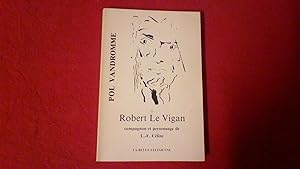 Robert Le Vigan - Compagnon et personnage de L. - F. Céline