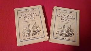 Le belle vie du missionnaire en Chine - Récits et croquis - 2 volumes